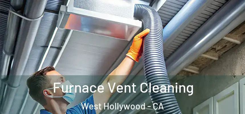  Furnace Vent Cleaning West Hollywood - CA