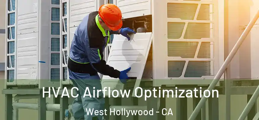  HVAC Airflow Optimization West Hollywood - CA