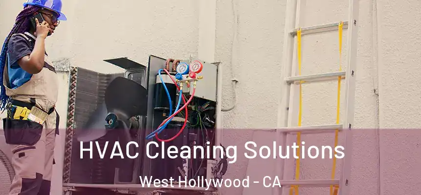  HVAC Cleaning Solutions West Hollywood - CA