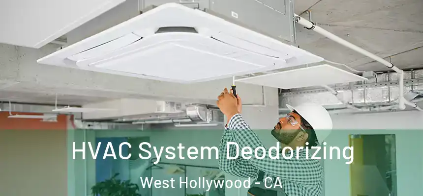  HVAC System Deodorizing West Hollywood - CA