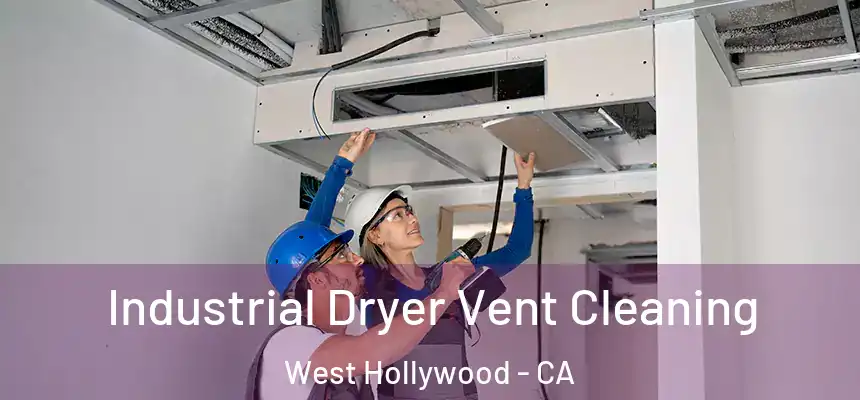  Industrial Dryer Vent Cleaning West Hollywood - CA
