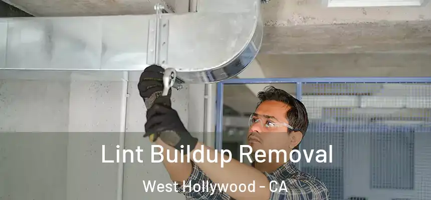  Lint Buildup Removal West Hollywood - CA