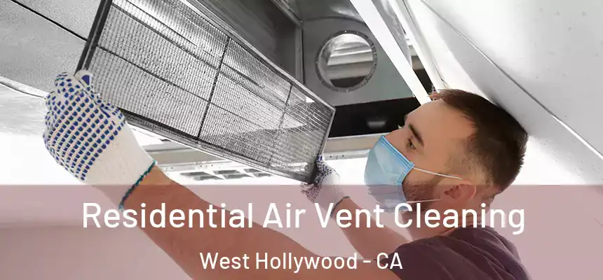  Residential Air Vent Cleaning West Hollywood - CA